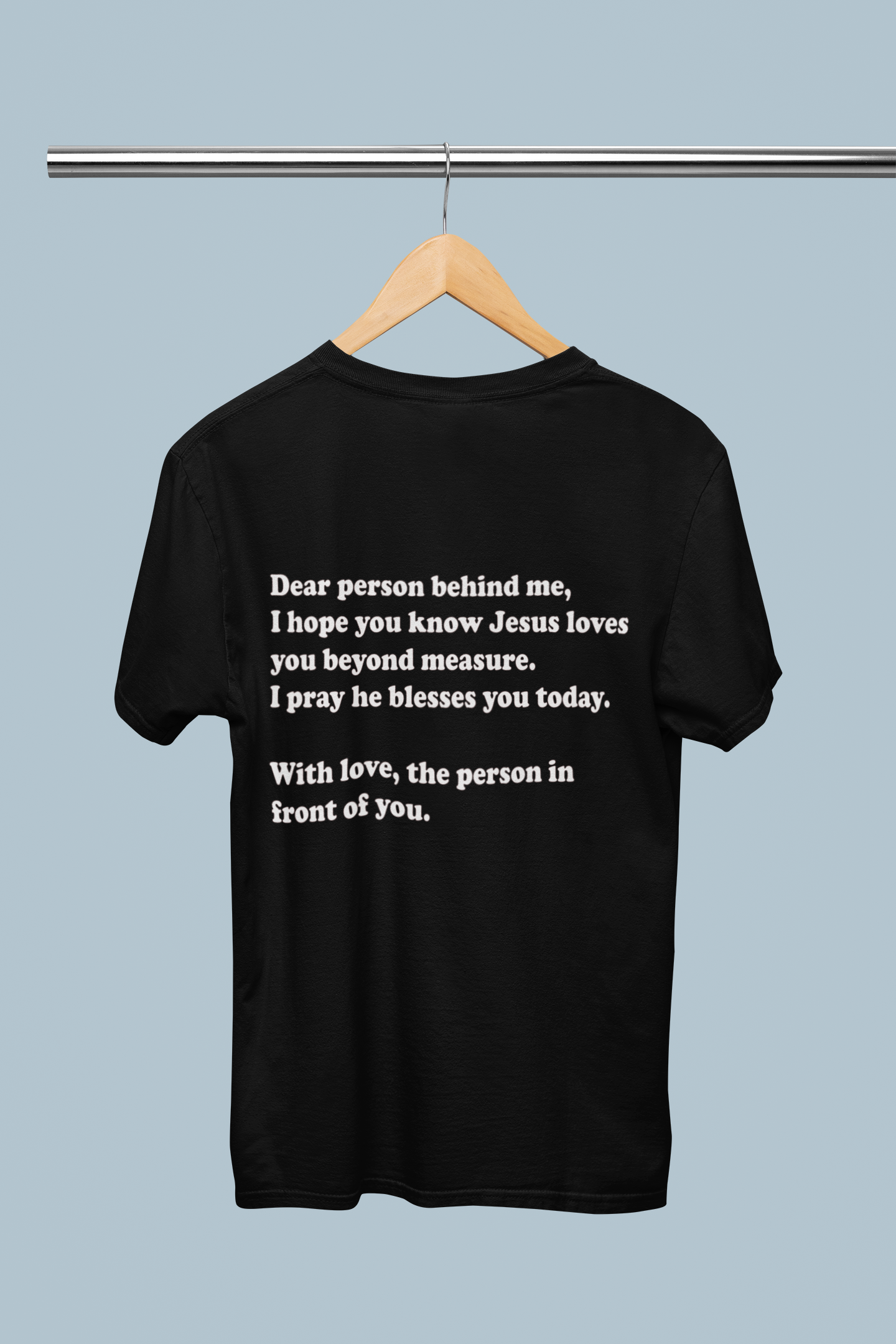 Dear person behind me, Tee - Avoir la foi