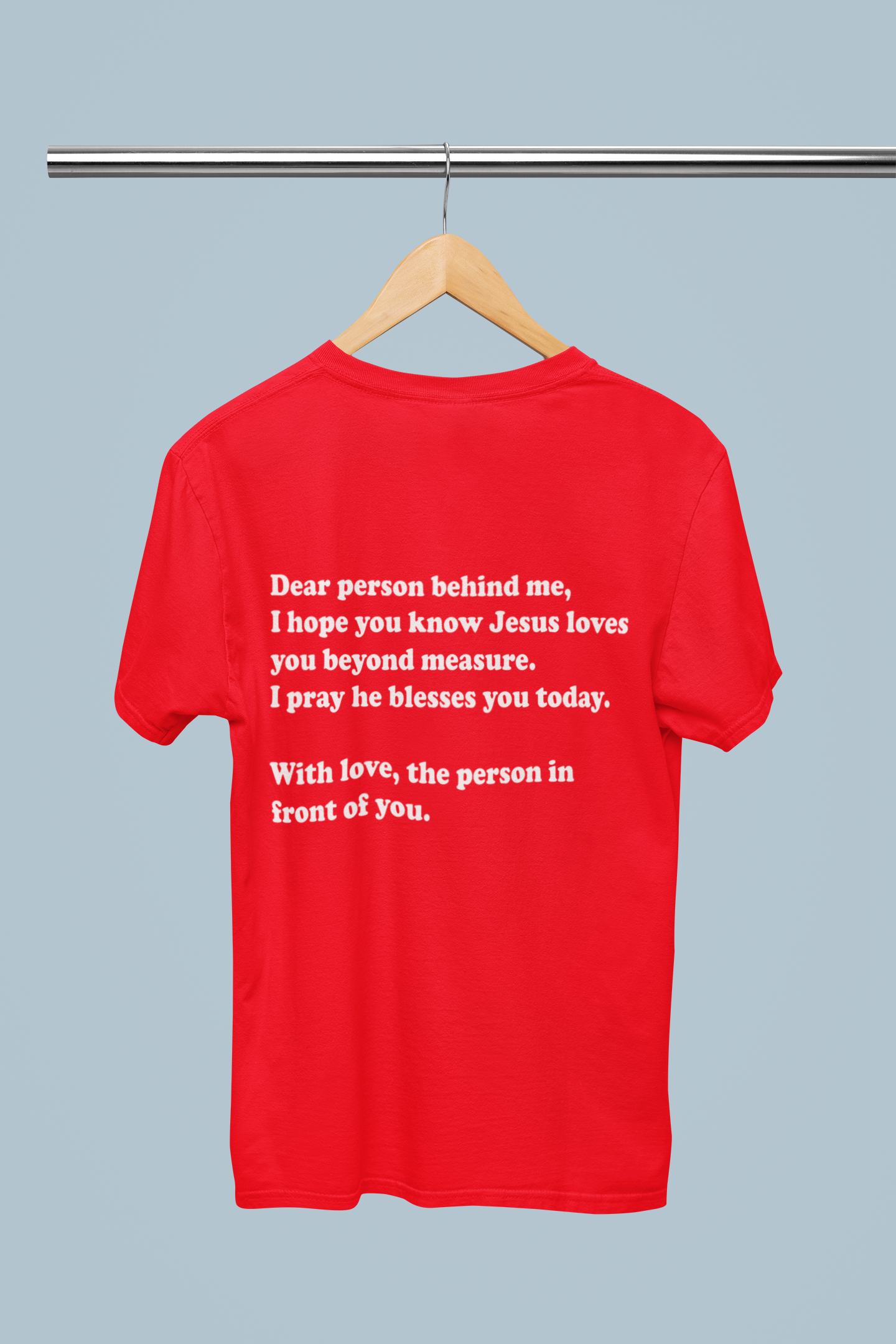Dear person behind me, Tee - Avoir la foi