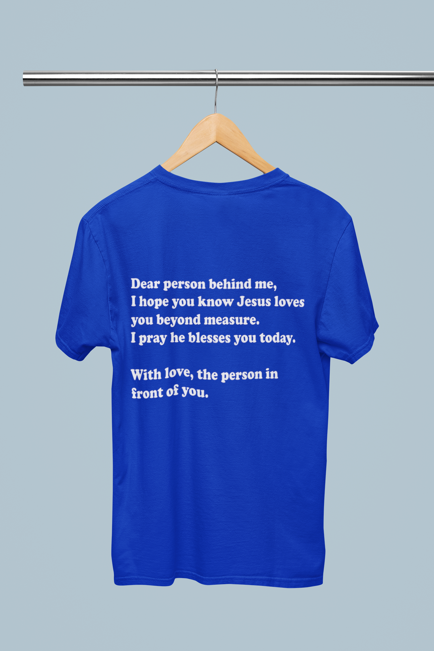 Dear person behind me, Tee - Avoir la foi