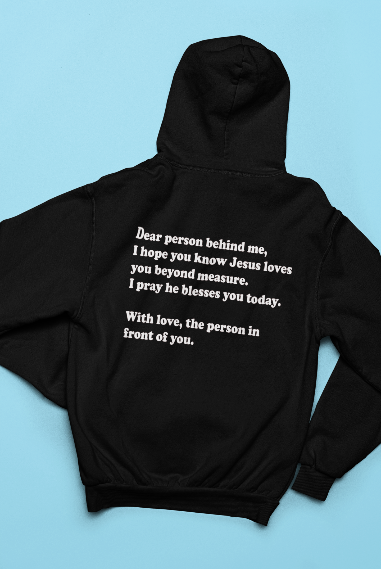 Dear person behind me Hoodie - Avoir la foi