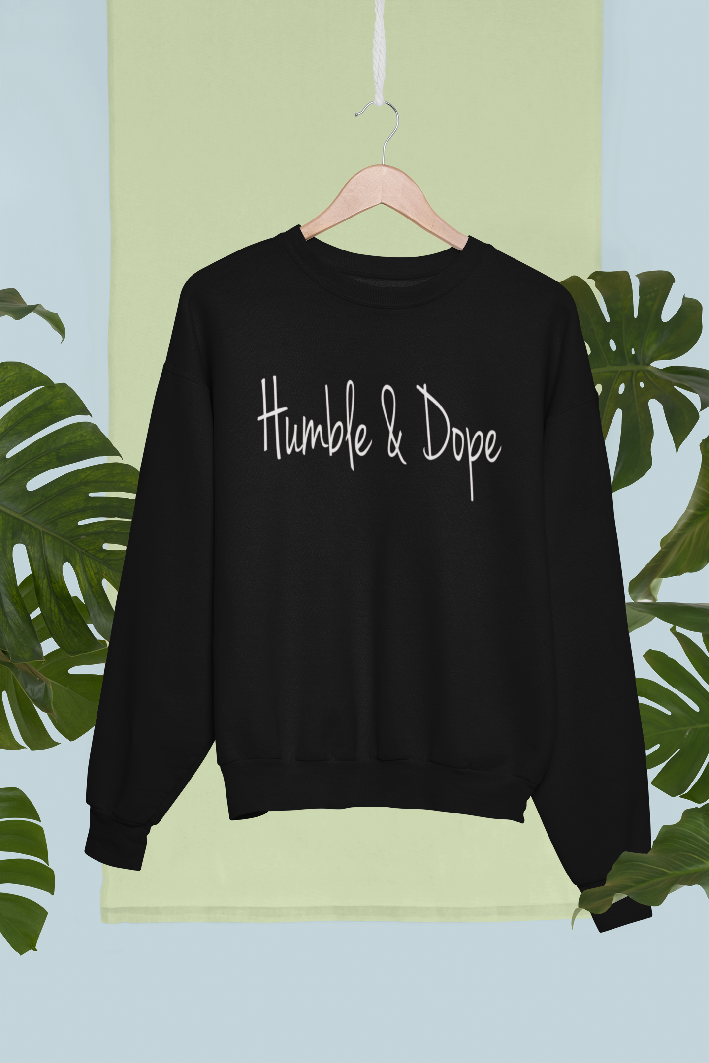 Humble & Dope Sweatshirt - Avoir la foi