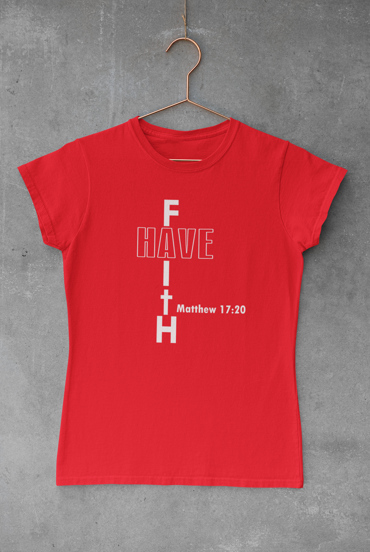 HAVE FAITH Tee - Avoir la foi