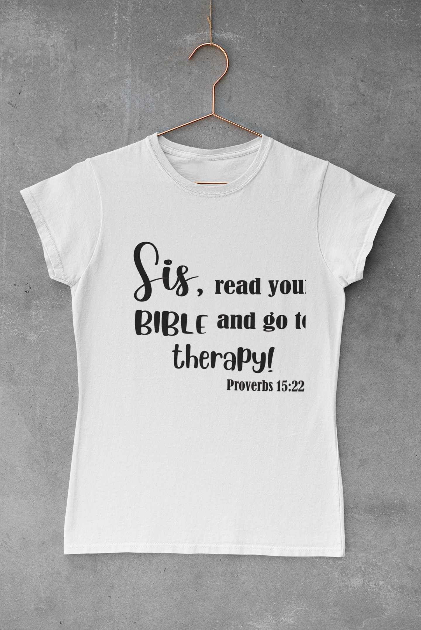 Sis, Go To Therapy Tee - Avoir la foi