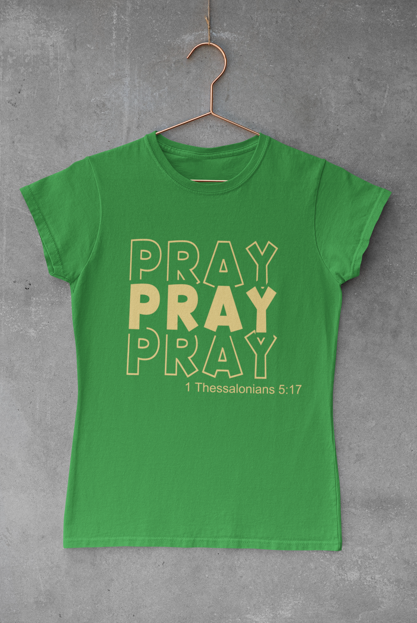 PRAY PRAY PRAY tee - Avoir la foi
