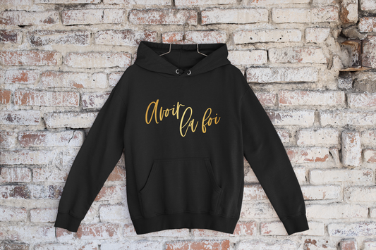 Avoir la foi Hoodie - Avoir la foi