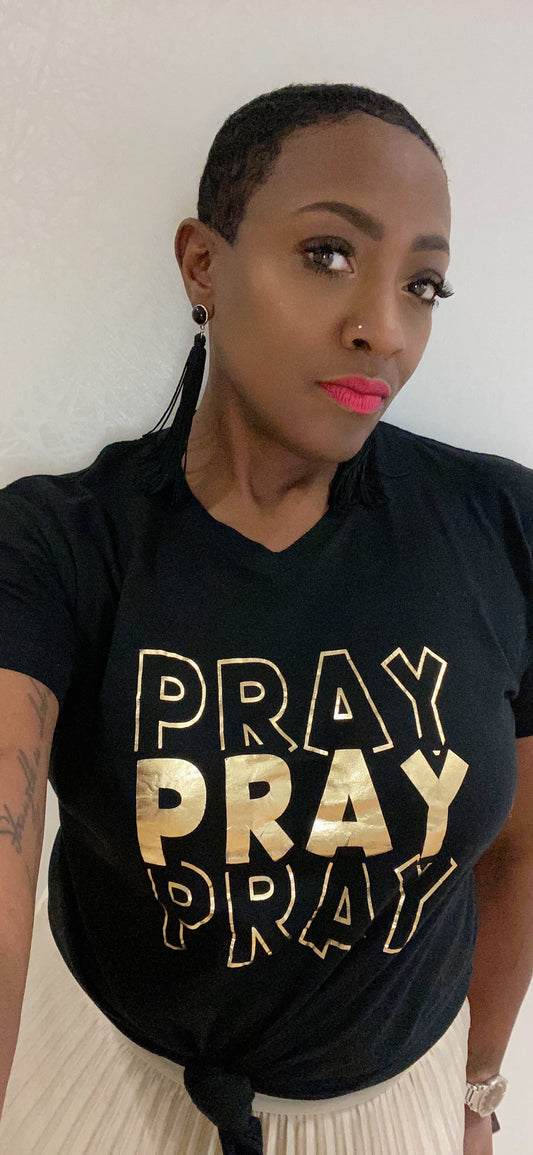 PRAY PRAY PRAY tee - Avoir la foi