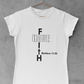 HAVE FAITH Tee - Avoir la foi
