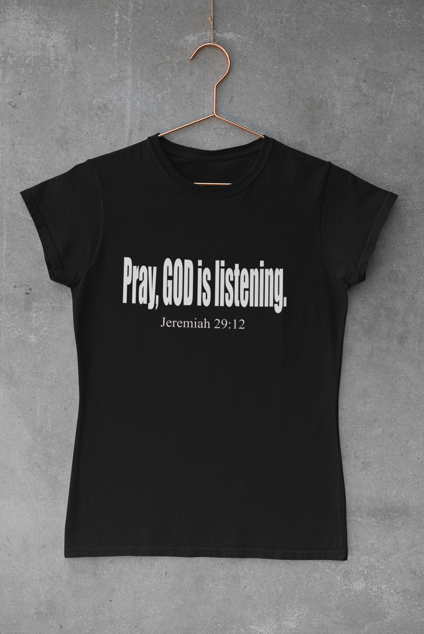 Pray, God is listening Tee - Avoir la foi