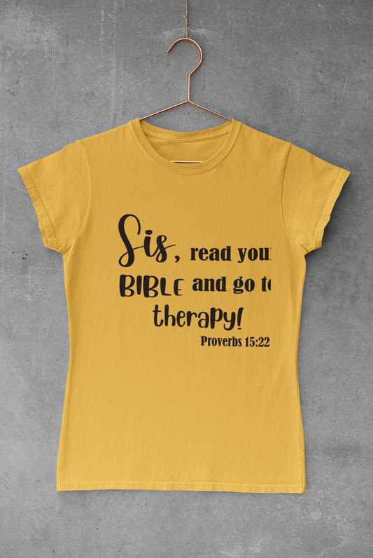 Sis, Go To Therapy Tee - Avoir la foi