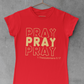 PRAY PRAY PRAY tee - Avoir la foi